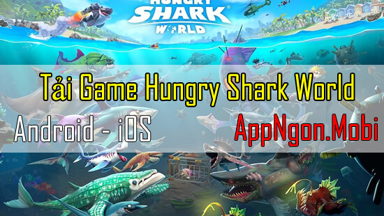 Tải Game Hungry Shark World Miễn Phí