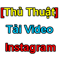 Cách Tải Video Trên Instagram Về Điện Thoại